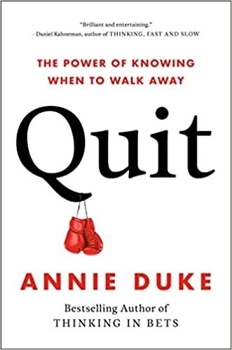 Quit: The Power of Knowing W..