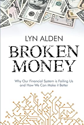 Broken Money: Why Our Financ..